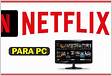 Baixar a última versão do Netflix para PC grátis em Português no
